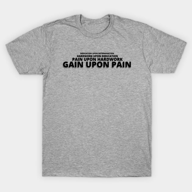 No Pain No Gain T-Shirt by AniTeeCreation